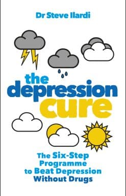 The Depression Cure: The Six-Step Programme to Beat Depression Without Drugs