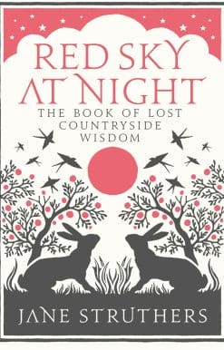 Red Sky at Night: The Book of Lost Country Wisdom
