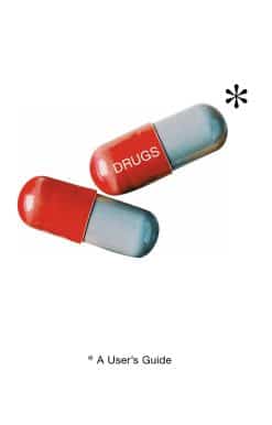 Drugs: A User's Guide