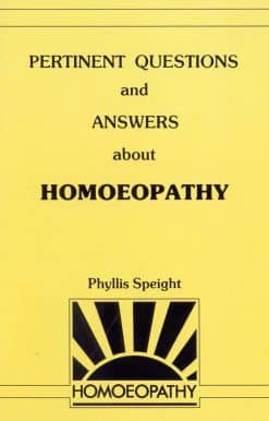 Pertinent Questions And Answers About Homoeopathy