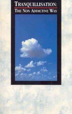Tranquillisation: The Non Addictive Way