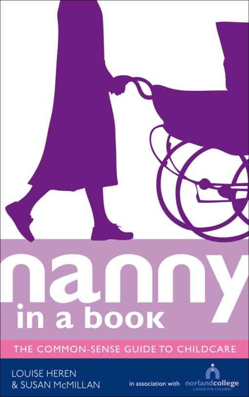 Nanny in a Book: The Common-Sense Guide to Childcare