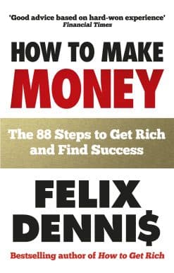 How to Make Money: The 88 Steps to Get Rich and Find Success