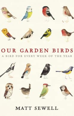 Our Garden Birds: a stunning illustrated guide to the birdlife of the British Isles