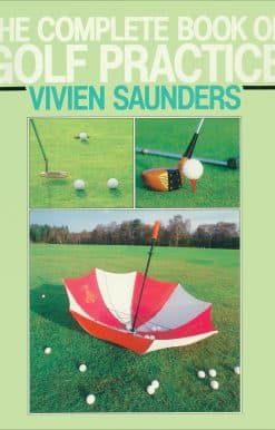 The Complete Book Of Golf Practice