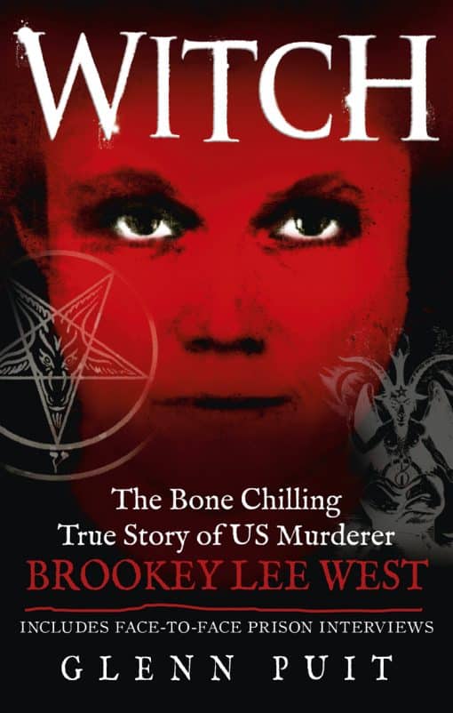 Witch: The Bone Chilling True Story of US Murderer Brookey Lee West