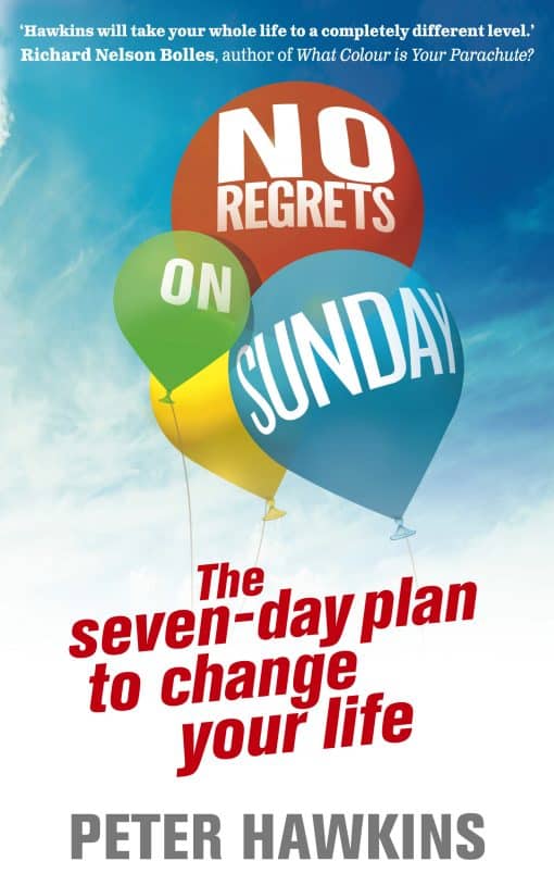 No Regrets on Sunday: The Seven-Day Plan to Change Your Life