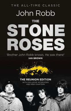 The Stone Roses And The Resurrection of British Pop: The Reunion Edition