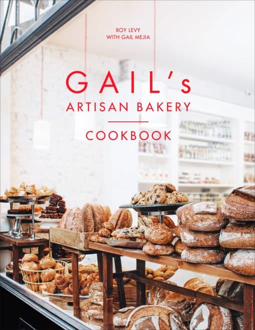 Gail's Artisan Bakery Cookbook: the stunningly beautiful cookbook from the ever-popular neighbourhood bakery