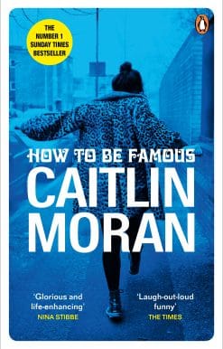 How to be Famous: The laugh-out-loud Richard & Judy Book Club bestseller to read this summer