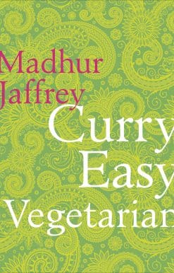Curry Easy Vegetarian: 200 recipes for meat-free and mouthwatering curries from the Queen of Curry