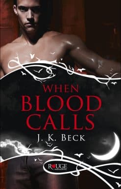 When Blood Calls: A Rouge Paranormal Romance
