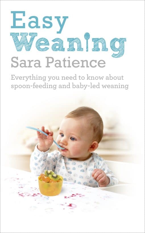 Easy Weaning: Everything you need to know about spoon feeding and baby-led weaning