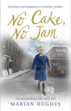 No Cake, No Jam: Hardship and happiness in wartime London