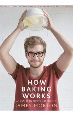 How Baking Works: …And what to do if it doesn’t