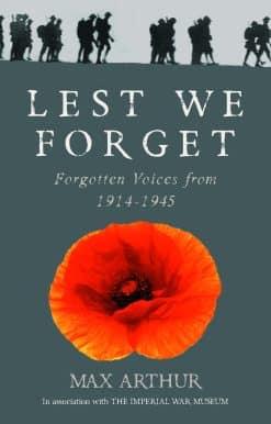 Lest We Forget: Forgotten Voices from 1914-1945