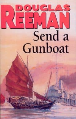 Send a Gunboat: World War 2 Naval Fiction