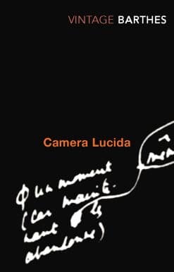 Camera Lucida: Reflections on Photography