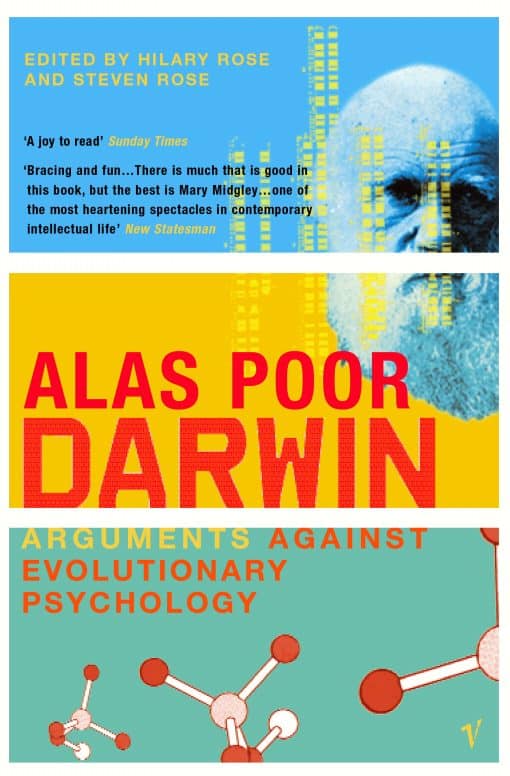 Alas Poor Darwin: Arguments Against Evolutionary Psychology