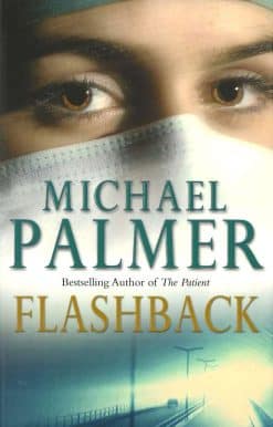 Flashback: an intensely gripping and spine-tingling medical thriller that you won’t be able to put down.  A real edge-of-your-seat ride!