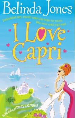 I Love Capri: the perfect summer read – sea, sand and sizzling romance.  What more could you want?