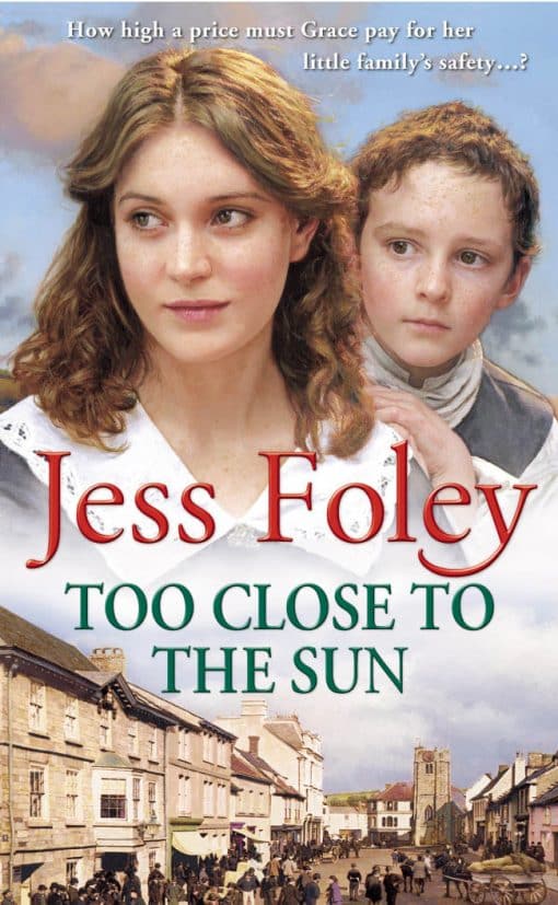 Too Close To The Sun: the passionate and uplifting saga of an orphan’s struggle to forge a better life for herself