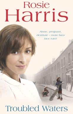 Troubled Waters: a dramatic and page-turning Welsh saga from much-loved and bestselling author Rosie Harris