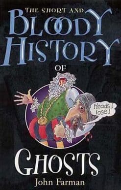 The Short & Bloody History Of Ghosts