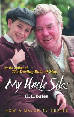 My Uncle Silas: From the author of The Darling Buds of May, the inspiration behind The Larkins