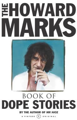 Howard Marks' Book Of Dope Stories
