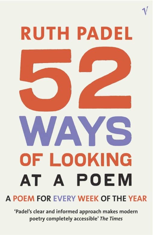 52 Ways Of Looking At A Poem: or How Reading Modern Poetry Can Change Your Life