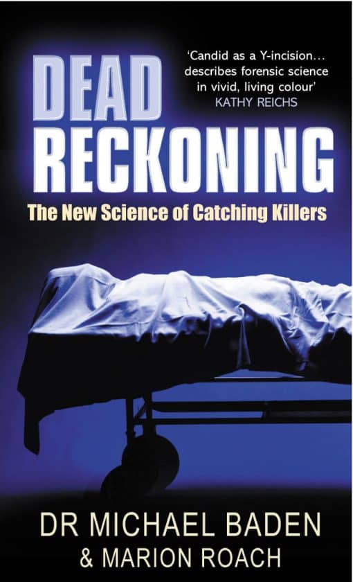 Dead Reckoning: The New Science of Catching Killers