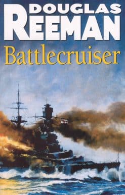 Battlecruiser: an adrenaline-fuelled, all-action naval adventure from the master storyteller of the sea