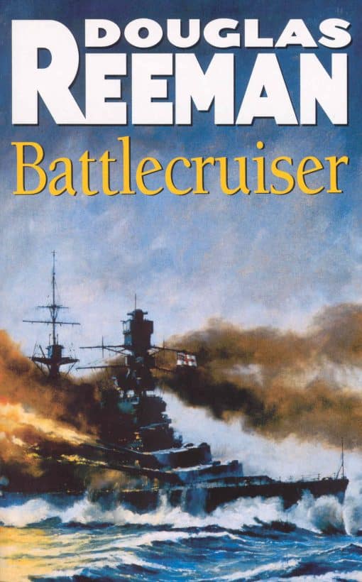 Battlecruiser: an adrenaline-fuelled, all-action naval adventure from the master storyteller of the sea