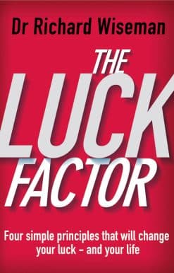 The Luck Factor: The Scientific Study of the Lucky Mind