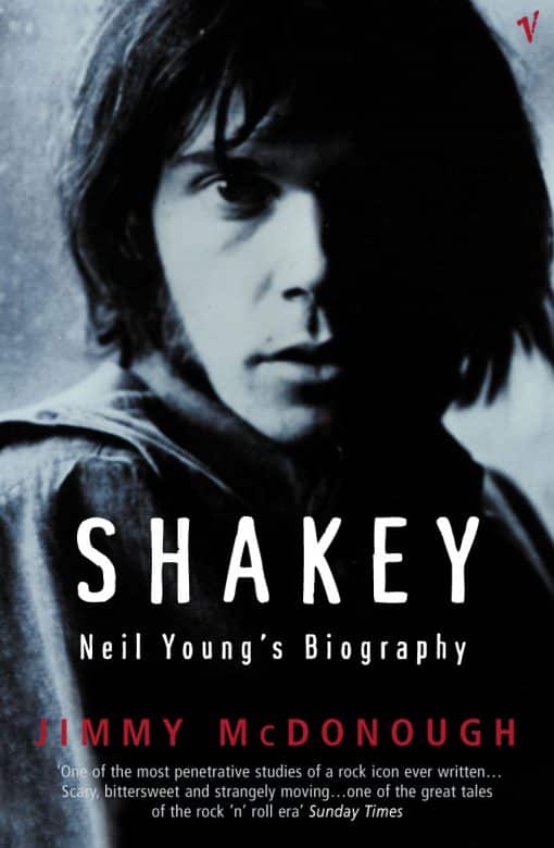 Shakey: Neil Young's Biography