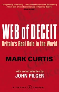 Web Of Deceit: Britain's Real Foreign Policy