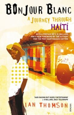 Bonjour Blanc: A Journey Through Haiti