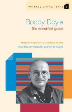 Roddy Doyle: The Essential Guide