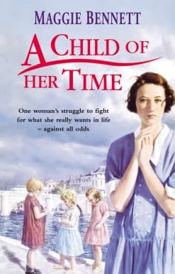 A Child Of Her Time: a beautifully moving coming of age saga you won’t be able to put down