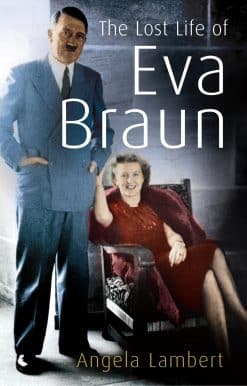 The Lost Life of Eva Braun