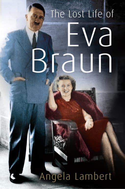 The Lost Life of Eva Braun