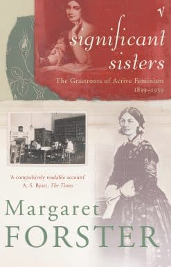 Significant Sisters: The Grassroots of Active Feminism, 1839-1939
