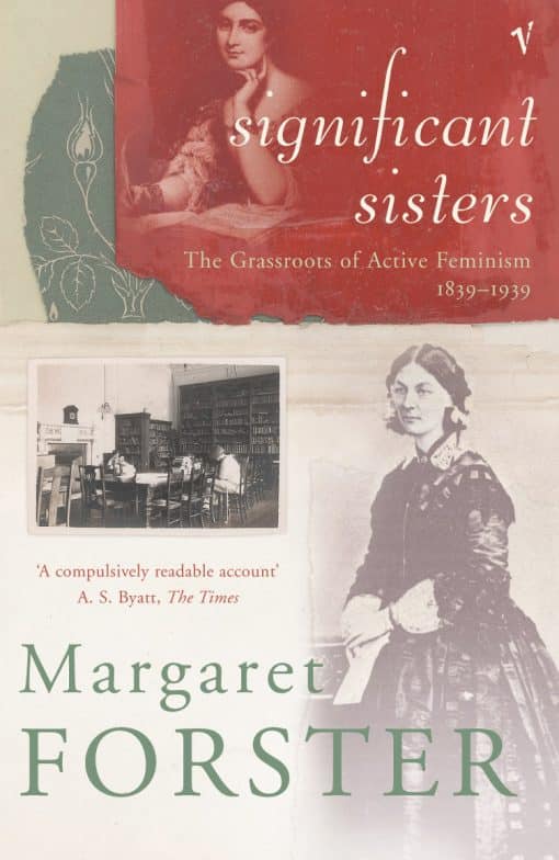 Significant Sisters: The Grassroots of Active Feminism, 1839-1939