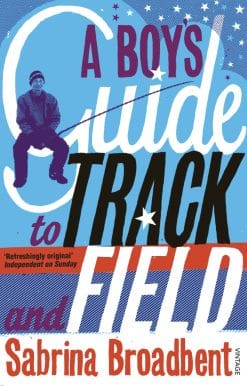 A Boy's Guide to Track and Field