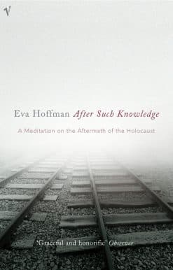 After Such Knowledge: A Meditation on the Aftermath of the Holocaust