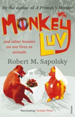 Monkeyluv: And Other Lessons in Our Lives as Animals