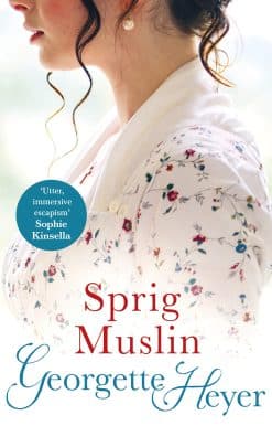 Sprig Muslin: Gossip, scandal and an unforgettable Regency romance