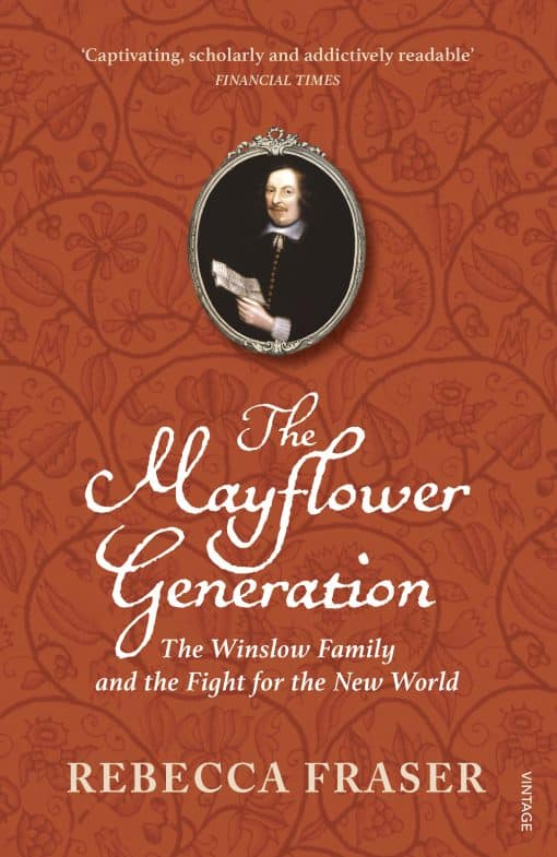 The Mayflower Generation: The Winslow Family and the Fight for the New World