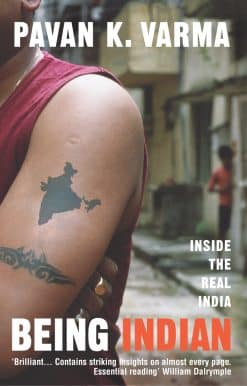 Being Indian: Inside the Real India
